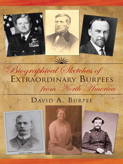 Title details for Biographical Sketches Of Extraordinary Burpees From North America by David A. Burpee - Available